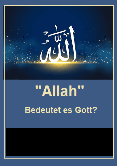 "Allah" Bedeutet es Gott?