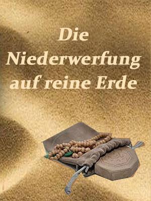 Die Niederwerfung auf reine Erde