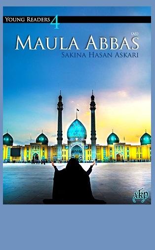 Maula Abbas (a.s) Vol.4