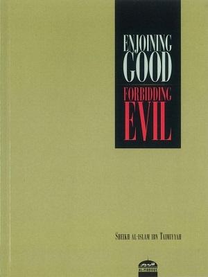 Enjoining Good, Forbidding Evil