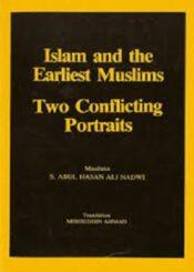 Islam and the earliest Muslims - Two Conflicting Portraits
