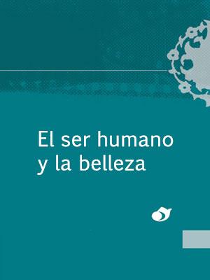 El ser humano y la belleza