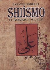 ENSAYOS SOBRE EL SHIISMO EL IMAMATO Y WILAYAT