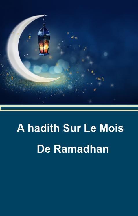 A hadith Sur Le Mois De Ramadhan
