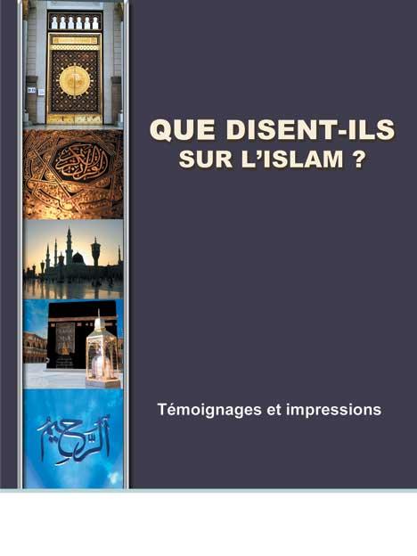 QUE DISENT-ILS SUR L’ISLAM ? Témoignages et impressions