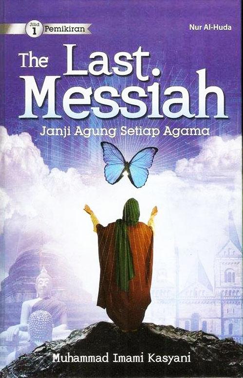 The Last Messiah: Janji Agung Setiap Agama (Buku 1)