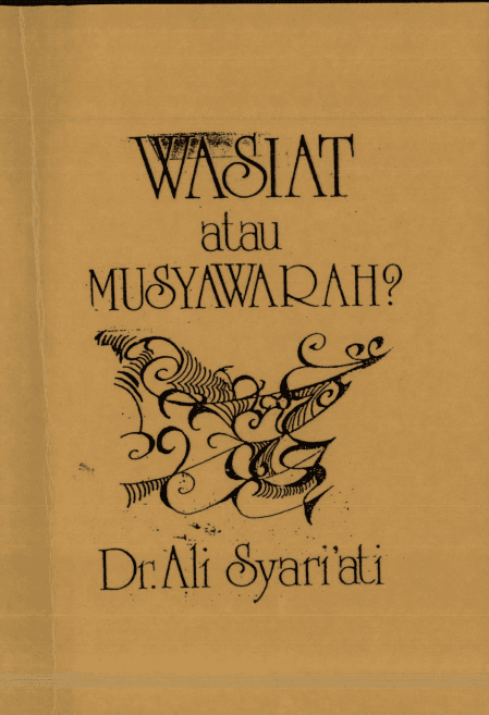 Wasiat atau Musyawarah?
