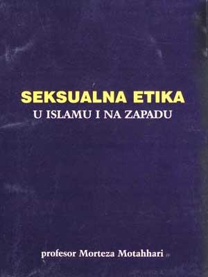 SEKSUALNA ETIKA u islamu i na Zapadu