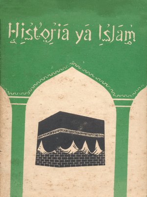 HISTORIA YA UISLAMU  (JARIDA LA KWANZA)