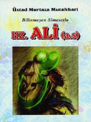 Bilinmeyen Simasıyla Hz. Ali