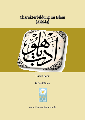 Charakterbildung im Islam (Akhlâq)