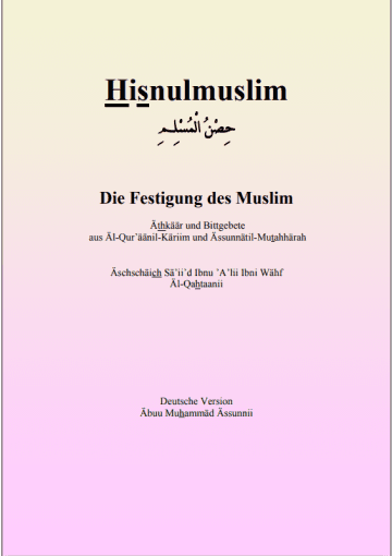 Hisnul Muslim - Die Festigung des Muslim