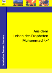 Aus dem Leben des Propheten Muhammad (s)