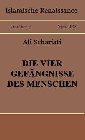 Die vier Gefängnisse des Menschen
