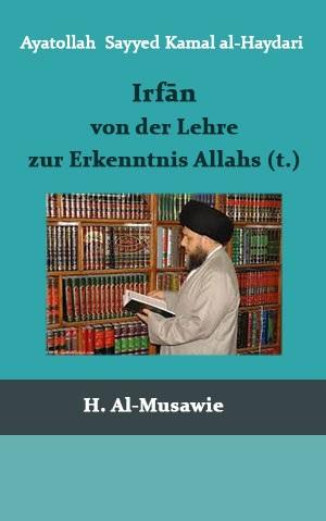 Irfān, von der Lehre zur Erkenntnis Allahs (t.)