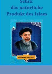 Schia: das natürliche Produkt des Islam