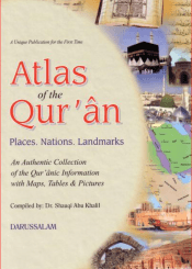 Atlas of the Quran - Places, nations, landmarks