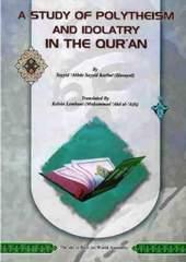 A Study of Polytheism and Idolatry in the Qur’an