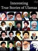 Interesting true stories of Ulamaa