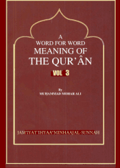 A Word For Word Meaning Of The Quran /VOL 3