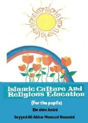 Islamic Culture And Religious Education (For the pupils)