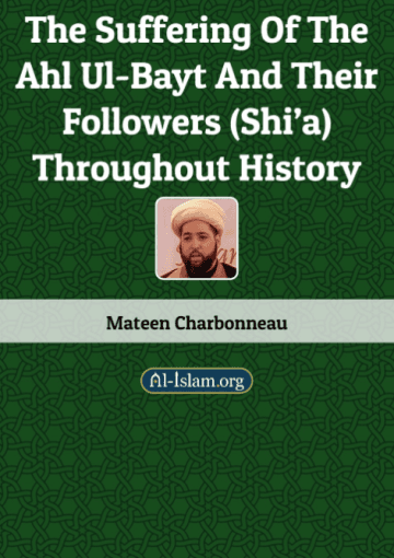 Suffering Ahl Ul-Bayt Their Followers Throughout History