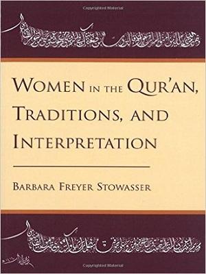 Women in the Qur'an, Traditions, and Interpretation