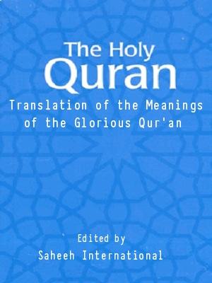 Translation of the Meanings of the Glorious Qur’an