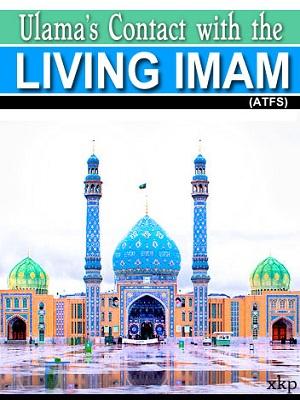 Ulama Contact with the Living Imam Atfs