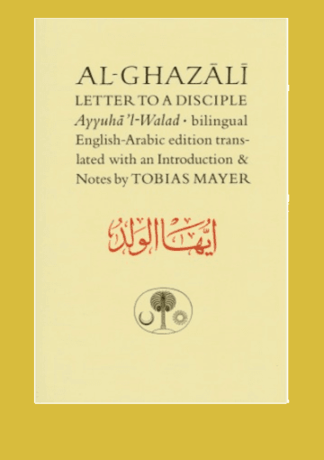 Al-Ghazali’s Letter to a Disciple
