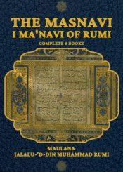 The Masnavi I Ma'navi of Rumi