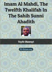 Imam Al Mahdi, The Twelfth Khalifah in the Sahih Sunni Ahadith