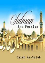 Salman the Persian (Salman al-Faarisse)