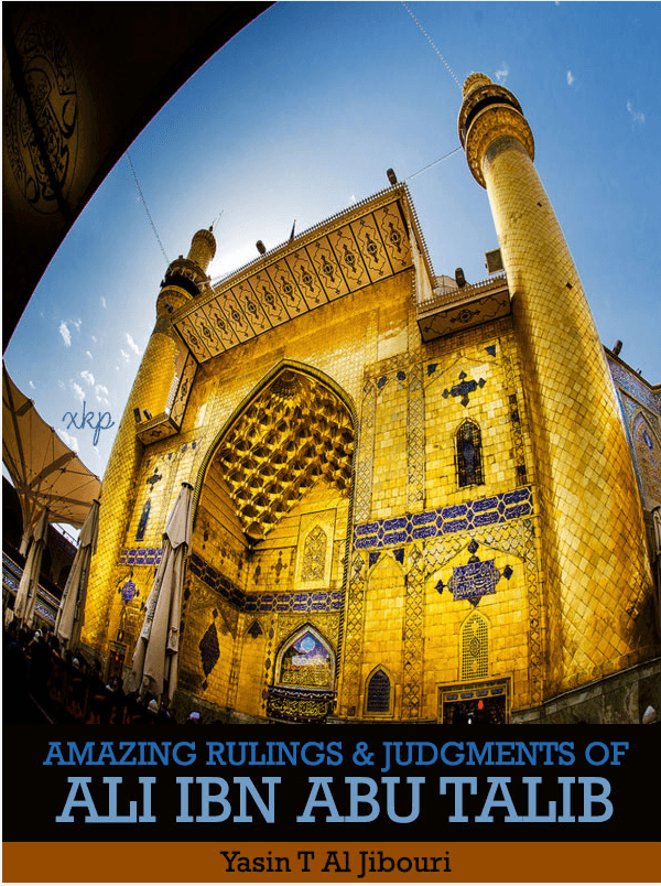 Amazing Ruling and Judgments of Ali Ibn Abu Talib