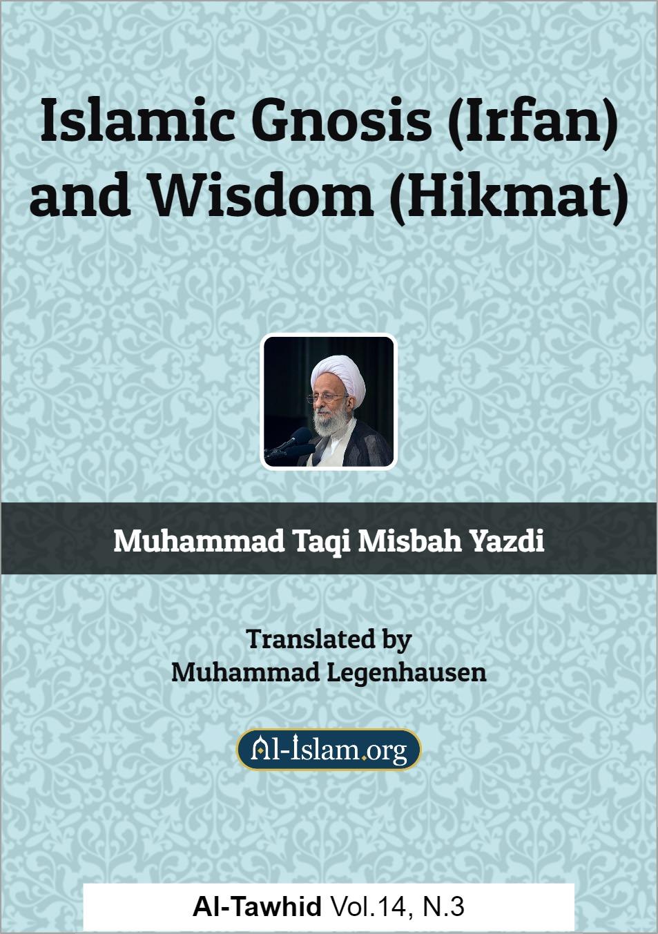 Islamic Gnosis (Irfan) and Wisdom (Hikmat)