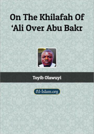 On the Khilafah of ‘Ali over Abu Bakr