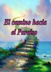 El camino hacia el Paraíso