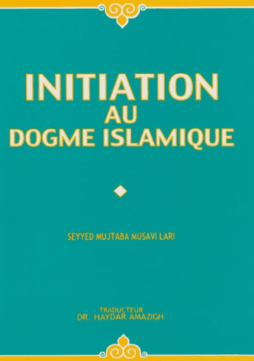 Initiation au Dogme Islamique