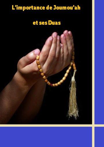 L'importance de Joumou'ah et ses Duas