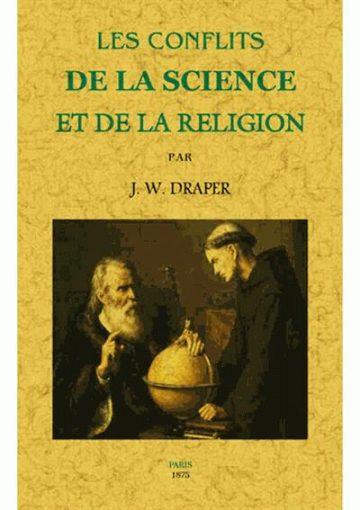 LES CONFLITS ENTRE DE LA SCIENCE ET DE LA RELIGION