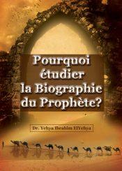 Pourquoi étudier la Biographie du Prophète?