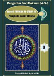 Sayyid FATIMAH AZ-ZAHRA AS, Penghulu Kaum Wanita