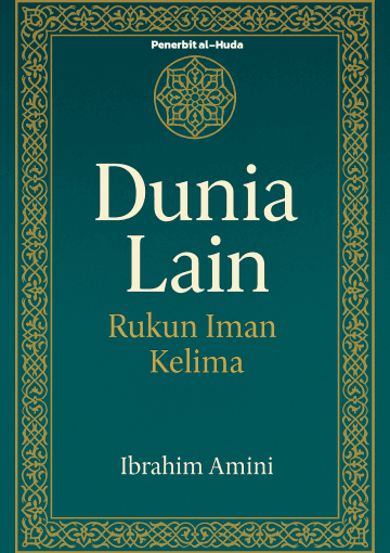Dunia Lain Rukun Iman Kelima
