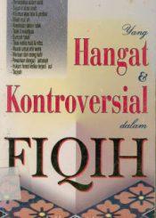 Yang Hangat & Kontroversial dalam Fiqih
