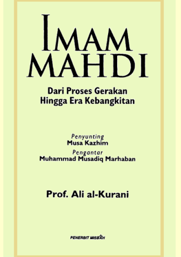 Imam Mahdi Dari Proses Gerakan Hingga Era Kebangkitan