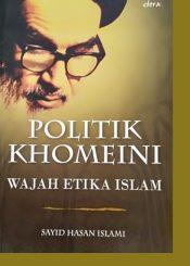 Politik Khomeini: Wajah Etika Islam