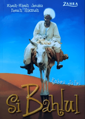 Si Bahlul; Kisah-kisah jenaka penuh hikmah