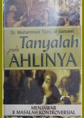 Tanyalah Pada Ahlinya: Menjawab 8 Masalah Kontroversial